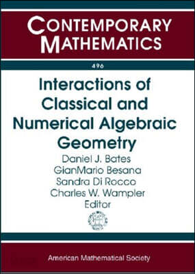 Interactions of Classical and Numerical Algebraic Geometry