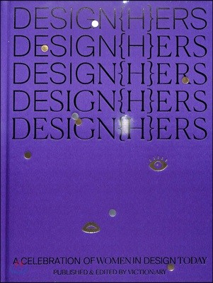 Design{h}ers: A Celebration of Women in Design Today