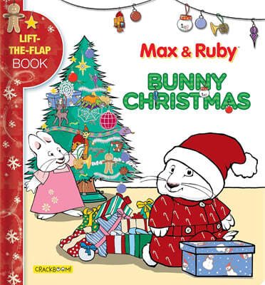 Max & Ruby: Bunny Christmas: Lift-The-Flap Book