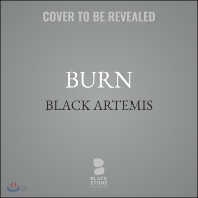 Burn: A Black Artemis Novel