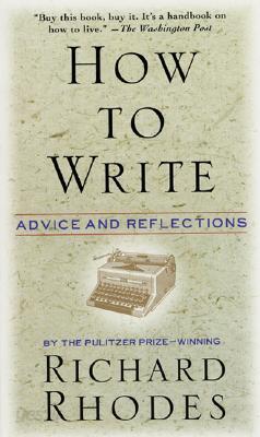 How to Write: Advice and Reflections