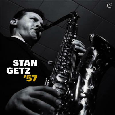 Stan Getz — Stan Getz '57 (Bonustracks) 앨범 커버