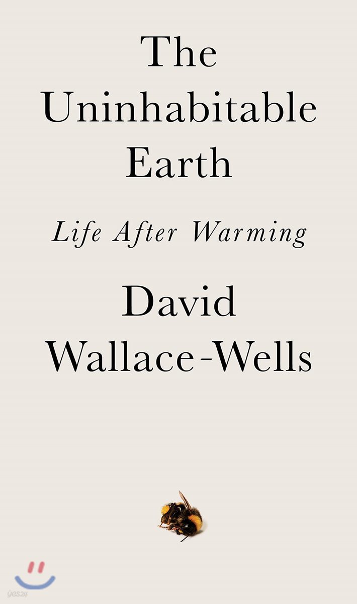 The Uninhabitable Earth: Life After Warming