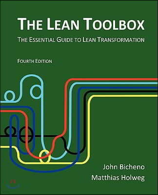 The Lean Toolbox: The Essential Guide to Lean Transformation