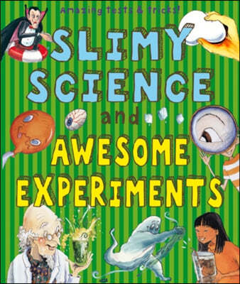 Slimy Science and Awesome Experiments