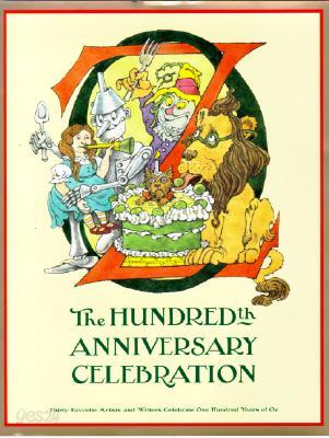 Oz: The Hundredth Anniversary Celebration