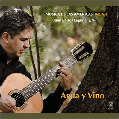 Juan Carlos Laguna   (Musica de las Americas, Vol. 7 - Agua y Vino)