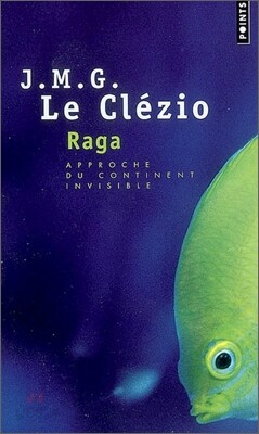 Raga, Approche Du Continent Invisible
