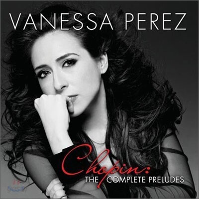 Vanessa Perez 쇼팽: 전주곡 전곡 모음 (Chopin : The Complete Preludes)