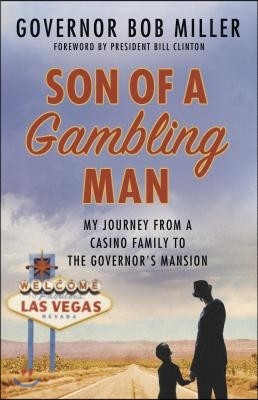 Son of a Gambling Man: My Journey from a Casino Family to the Governor's Mansion