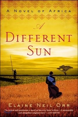 A Different Sun: A Novel of Africa
