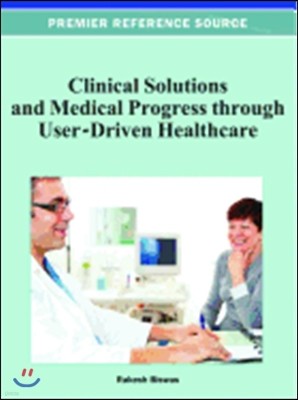 Clinical Solutions and Medical Progress through User-Driven Healthcare