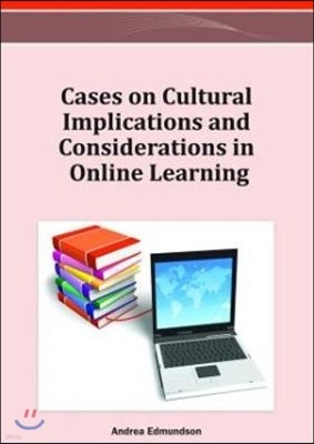 Cases on Cultural Implications and Considerations in Online Learning