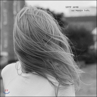 Lucy Rose (루시 로즈) - No Words Left 4집