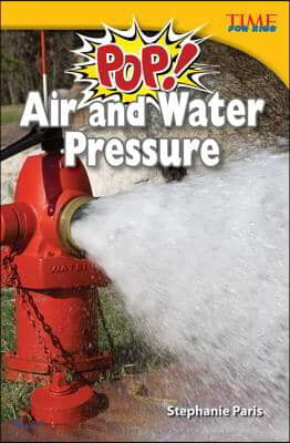 Pop! Air and Water Pressure