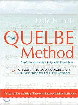 The Quelbe Method: Music Fundamentals in Quelbe Ensembles