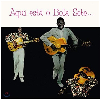 Bola Sete — Aqui Esta O Bola Sete 앨범 커버