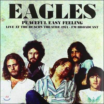 Eagles — Peacefully Easy Feeling: Live At The Beacon Theatre 1974 앨범 커버