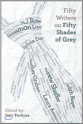 Fifty Writers on Fifty Shades of Grey