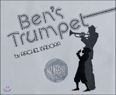 Ben's Trumpet: A Caldecott Honor Award Winner