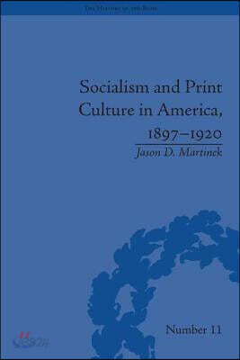 Socialism and Print Culture in America, 1897-1920