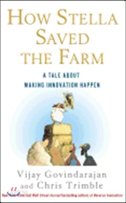 How Stella Saved the Farm: A Tale about Making Innovation Happen