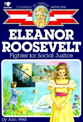 Eleanor Roosevelt: Fighter for Social Justice