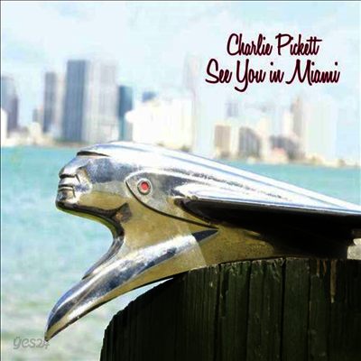 Charlie Pickett - See You In Miami (LP)
