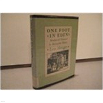 One Foot in Eden (Hardcover) - Modes of Pastoral in Romantic Poetry 