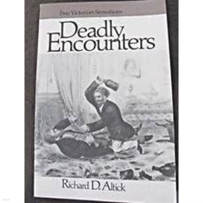 Deadly Encounters: Two Victorian Sensations (Paperback)