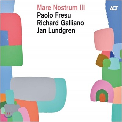 Paolo Fresu, Richard Galliano, Jan Lundgren — Mare Nostrum III 앨범 커버