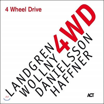 Nils Landgren, Michael Wollny, Lars Danielsson, Wolfgang Haffner — Nils Landgren / Michael Wollny / Lars Danielsson / Wolfgang Haffner- 4 Wheel Drive 앨범 커버