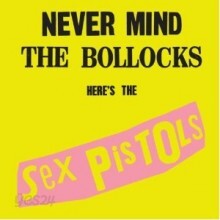 Sex Pistols - Never Mind The Bollocks, Here's The Sex Pistols