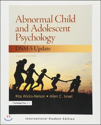 Abnormal Child and Adolescent Psychology with DSM-V Updates, 8/E