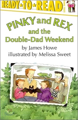 Pinky and Rex and the Double-Dad Weekend: Ready-To-Read Level 3