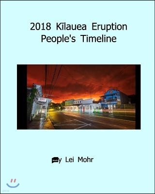 2018 K?lauea Eruption People's Timeline