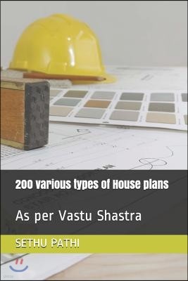 200 Various Types of House Plans: As Per Vastu Shastra