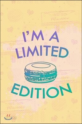 I'm a Limited Edition: Blank Lined Notebook Journal Diary Composition Notepad 120 Pages 6x9 Paperback ( Macaron )