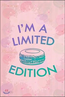 I'm a Limited Edition: Blank Lined Notebook Journal Diary Composition Notepad 120 Pages 6x9 Paperback ( Macaron )