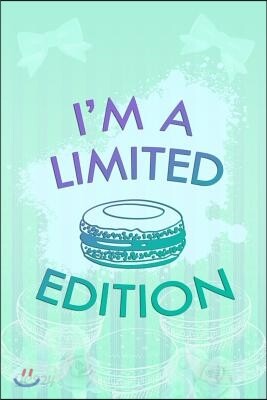 I'm a Limited Edition: Blank Lined Notebook Journal Diary Composition Notepad 120 Pages 6x9 Paperback ( Macaron )