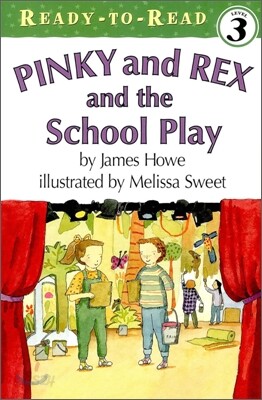 Pinky and Rex and the School Play: Ready-To-Read Level 3