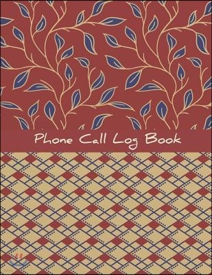 Phone Call Log Book: Phone Call Log Book Telephone Message Tracker Journal Log Book Phone Message Tracker Record Book 8.5x11 Inches, 120 Pa