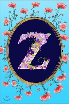 Z: Monogram Initial Z Notebook: Elegant and Stylish Floral Gift Lined Journal for Women and Girls