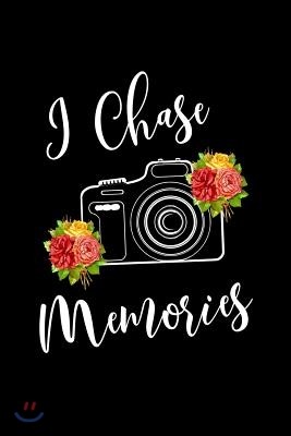 I Chase Memories: Blank Lined Journal Notebook, 6 X 9, Photography Notebook, Photography Journal, Ruled, Writing Book, Notebook for Phot