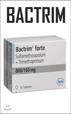 Independently Published Bactrim: The Ultimate Treatment for Urinary Tract Infections, Acute Otitis Media, Bronchitis, Shigellosis, Pneumocystis Pneumon