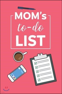 Moms to Do List: Get Things Done Busy Checklist