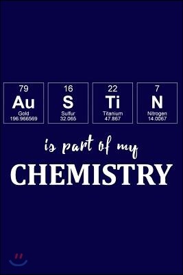 Independently Published Austin Is Part of My Chemistry: A Periodic Table Inspired Us Cities Matte Soft Cover Notebook Journal to Write In. Blank Lined Pages, Ideal for Chemis