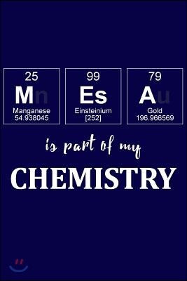 Independently Published Mesa Is Part of My Chemistry: A Periodic Table Inspired Us Cities Matte Soft Cover Notebook Journal to Write In. Blank Lined Pages, Ideal for Chemis