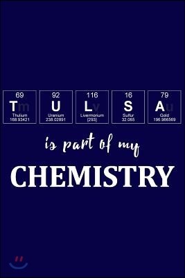 Independently Published Tulsa Is Part of My Chemistry: A Periodic Table Inspired Us Cities Matte Soft Cover Notebook Journal to Write In. Blank Lined Pages, Ideal for Chemis
