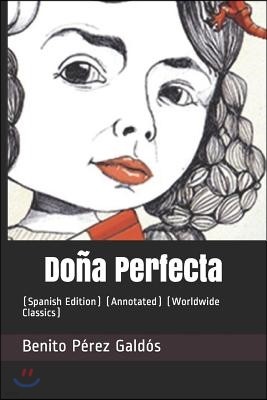 Do?a Perfecta: (spanish Edition) (Annotated) (Worldwide Classics)